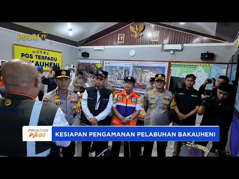 KAPOLDA LAMPUNG PASTIKAN PENGAMANAN LIBUR NATARU DI PELABUHAN BAKAUHENI