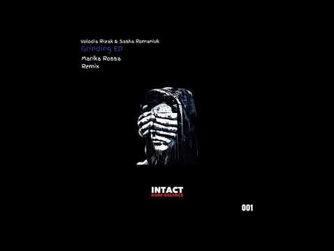 Volodia Rizak, Sasha Romaniuk - Grindin (Original Mix) [Intact Dark Balance]