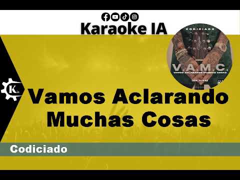 Codiciado   - Vamos Aclarando Muchas Cosas - Karaoke