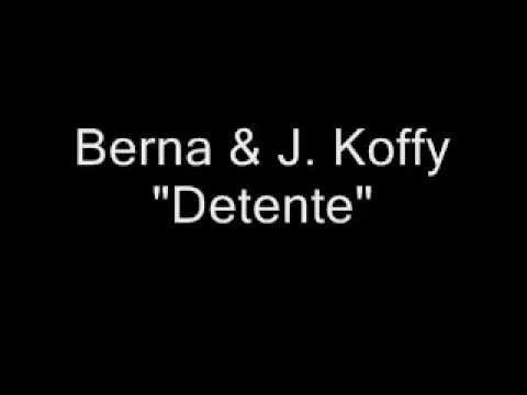 Berna & J. Koffy - Detente