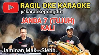 Download lagu JANDA 7 KALI KARAOKE  - RAGIL KARAOKE PONGDUT mp3