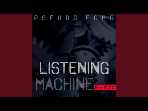 Listening (Machine Remix)