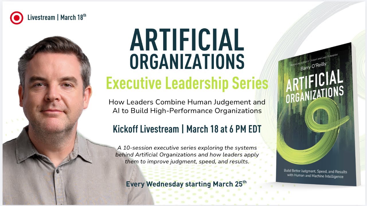 Artificial Organizations: Executive Leadership Series