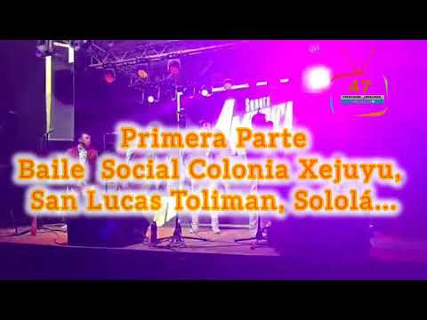 Primera parte Baile social, Colonia Xejuyu, San Lucas Toliman, Sololá.08/12/2025