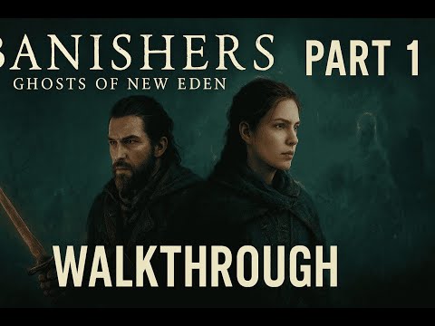 Banishers: Ghosts of New Eden Walkthrough Part 1 | Full Gameplay on PC
