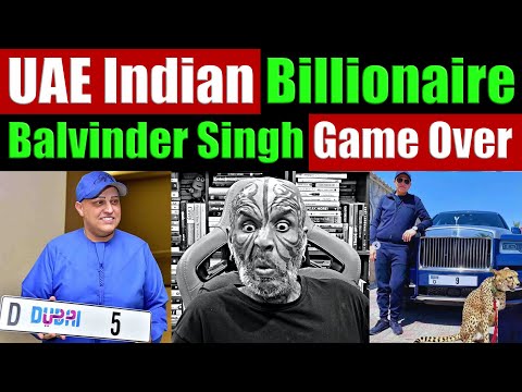 UAE Indian Billionaire Balvinder Singh Sahni. Is It GAME OVER For Him? Video 8960
