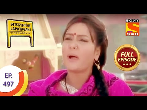 Ep 497 - Indumati Is Upset - Lapataganj - Full Episode