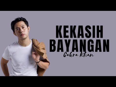 Cakra Khan - Kekasih Bayangan (Official Lirik Video)
