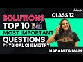 Solutions  - Top 10 CBSE Boards' PYQs | Class 12 Chemistry | Nabamita Ma'am| JEE English