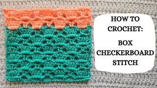 How To Crochet: Box Checkerboard Stitch | Tutorial, DIY,Beginner Crochet, Easy Crochet Stitch,Cute 💗