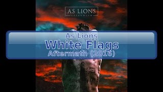 As Lions - White Flags [HD, HQ]