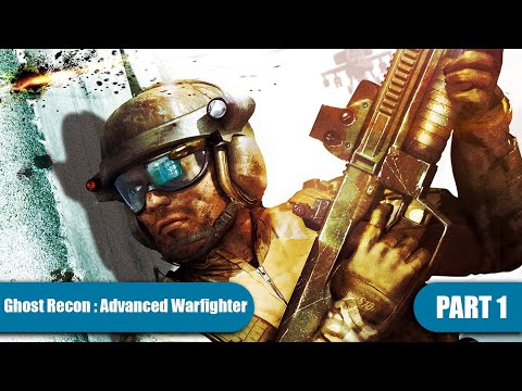 Tom Clancy Ghost Recon : Advanced Warfighter Gameplay ( part 1 )