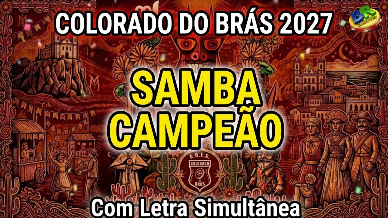 COLORADO DO BRÁS 2027 | Samba CAMPEÃO (Com Letra Simultânea)