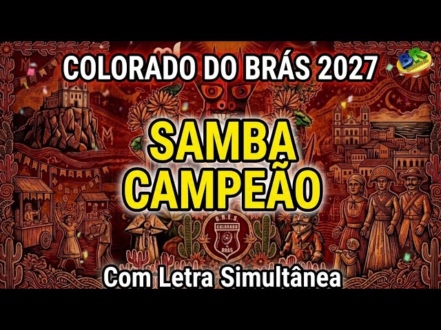 COLORADO DO BRÁS 2027 | Samba CAMPEÃO (Com Letra Simultânea)