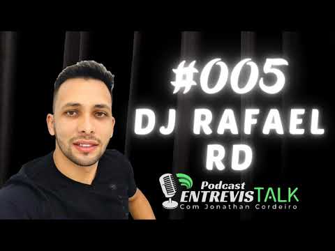 DJ RAFAEL RD - PODCAST ENTREVISTALK #005