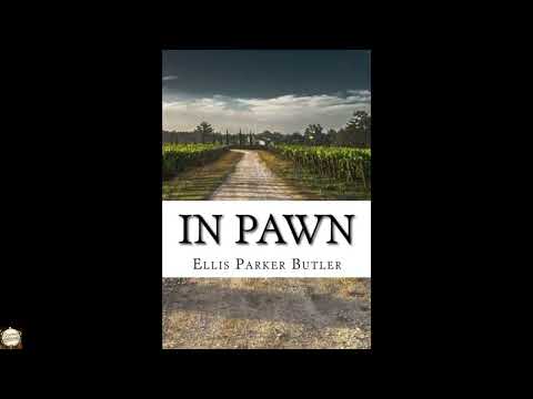 IN PAWN By Ellis Parker Butler by Ellis Parker Butler — free full audiobook
