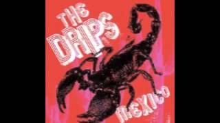 The Drips - Mexico