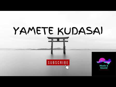 Yamete Kudasai Sound Effect
