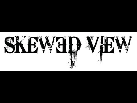 Skewed View - 