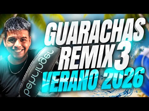 🔥 GUARACHAS REMIX 3 🔥 VERANO 2026 - DJ NAICKY