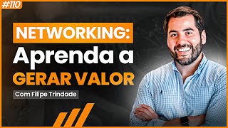 Networking: a maior ferramenta de poder no mundo dos negócios - Filipe Trindade| Podacelerar #110