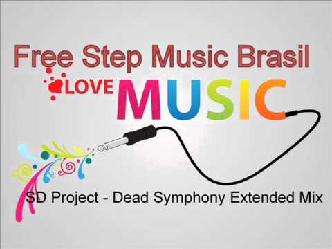 SD Project - Dead Symphony (Extended Mix) - Free Step Music Brasil(OFICIAL)