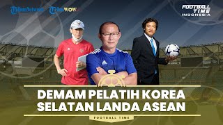 Demam Pelatih Korsel Landa ASEAN: Andil Performa Timnas Indonesia di Bawah Asuhan Shin Tae-yong?