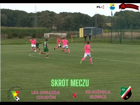LKS GWIAZDA CHUDÓW - KS SOŚNICA GLIWICE  (SKRÓT)