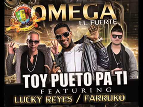 Estoy Puesto Pa Ti - Omega El Fuerte Ft Farruko y Lucky Reyes