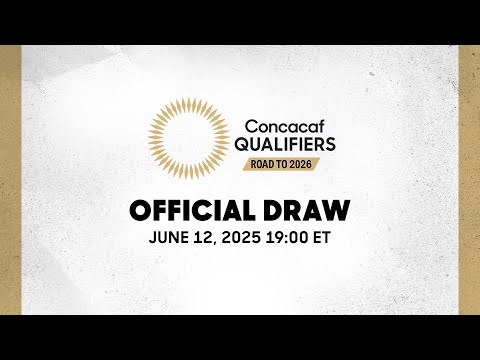 Official Draw | Final Round | Concacaf Qualifiers - Road to 2026