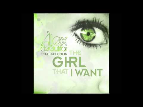 Àlex de Guirior feat. Jay Colin - The Girl That I Want (Official Remix))
