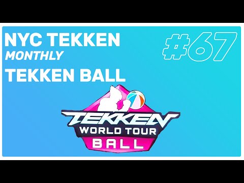 NYC Tekken Monthly #67 - Tekken Ball