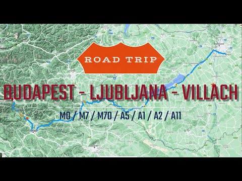 M0/M7/M70/A5/A1/A2/A11 Budapest - Ljubljana - Villach