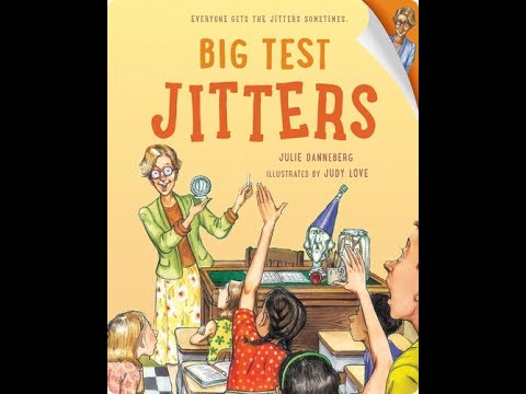 Big Test Jitters - Read Aloud