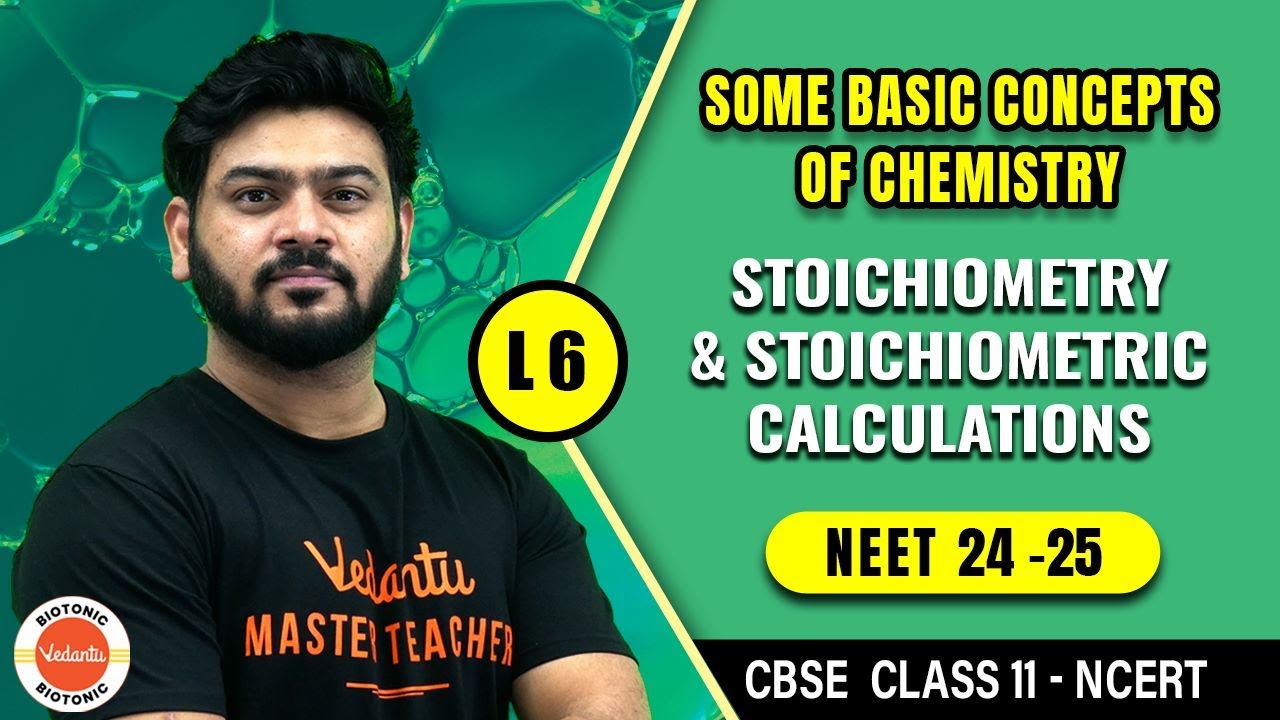 Some Basic Concepts of Chemistry🧪 | Stoichiometry And Stoichiometric Calculations💥 | CBSE Class 11🎯