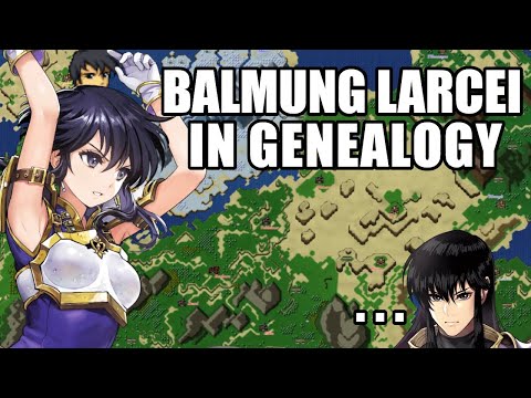 Larcei's Grand Balmung Quest: Fire Emblem Genealogy of the Holy War