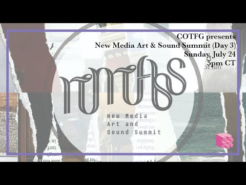 TQC 2022 - New Media Art & Sound Summit - Day 3