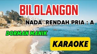 Download lagu BILOLANGON_KARAOKE_NADA RENDAH PRIA : A_DORMAN MANIK_LAGU BATAK VIRAL mp3