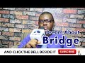 DREAM ABOUT BRIDGE - EvangelistJoshua.com