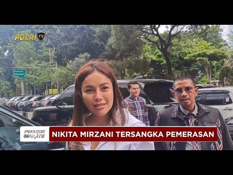 PRESISI UPDATE: POLDA METRO JAYA TETAPKAN NIKITA MIRZANI TERSANGKA PEMERASAN 21/02/2025 (21.00)