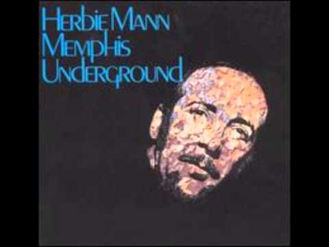 Memphis Underground - Herbie Mann (original version)