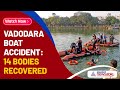 Vadodara Boat Accident Bodies Of 12 Gujarat Students 2 Teachers Recovered Day After Tragedy