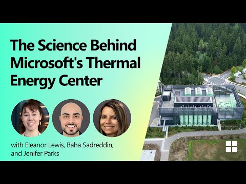 The Science Behind Microsoft's Thermal Energy Center