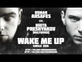 Roman Arsafes feat. Nikita Presnyakov - Wake Me ...