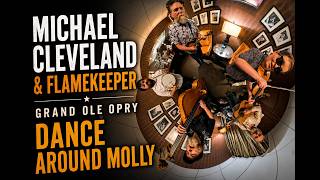 Michael Cleveland &amp; Flamekeeper – Dance Around Molly | 360° Green Room Session at the Grand Ole Opry