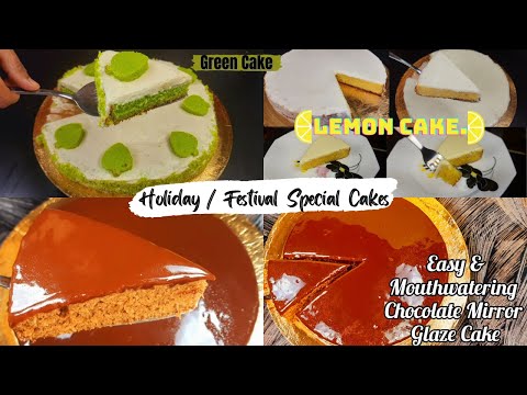 3 Cakes Recipes | Holiday/Festival Special | Green Cake | Lemon Cake | Chocolate Mirror Glaze Cake