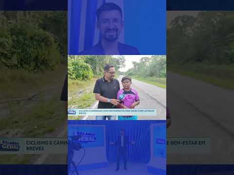 CICLISMO E CAMINHADA EM BREVES PARA O BEM DA SAÚDE