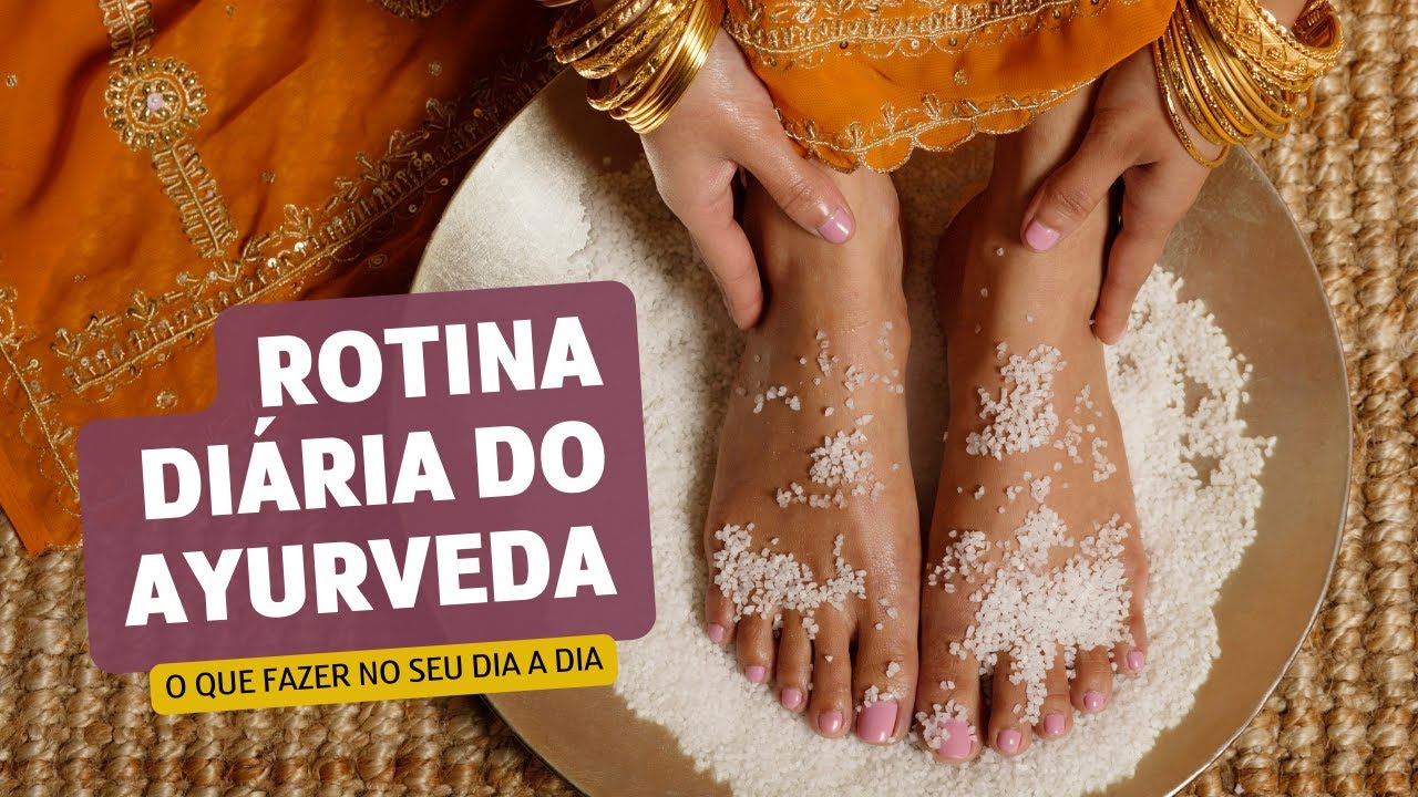 Rotina diária do Ayurveda: o que fazer no seu dia a dia?
