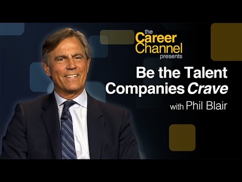 Be the Talent Companies Crave: A Winning Guide to Career Advancement with Phil Blair