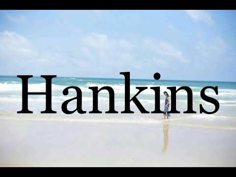 How To Pronounce Hankins🌈🌈🌈🌈🌈🌈Pronunciation Of Hankins